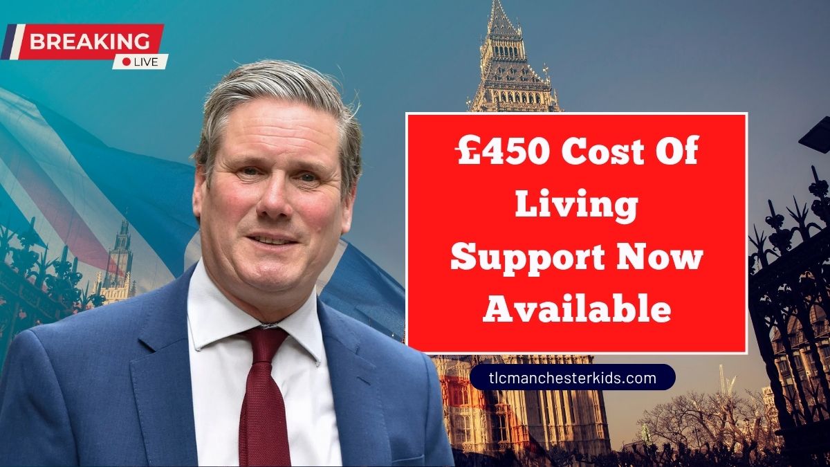 £450 Cost Of Living Support Now Available – See Eligibility And Payment Schedule