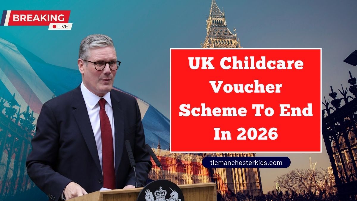 UK Childcare Voucher Scheme To End In 2026 – What Parents Need To Do Now