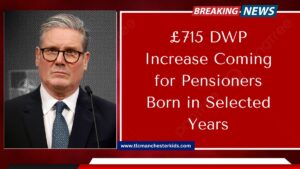 £715 DWP Increase Coming for Pensioners Born in Selected Years