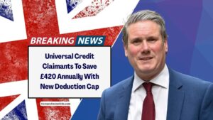 Universal Credit Claimants To Save £420 Annually With New Deduction Cap – Changes Effective From July 30, 2025