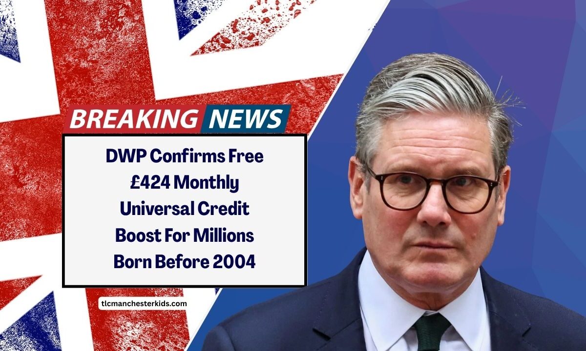 DWP Confirms Free £424 Monthly Universal Credit Boost For Millions Born Before 2004 – Big Change By 2030