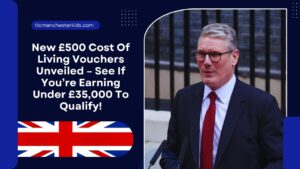 New £500 Cost Of Living Vouchers Unveiled – See If You’re Earning Under £35,000 To Qualify!
