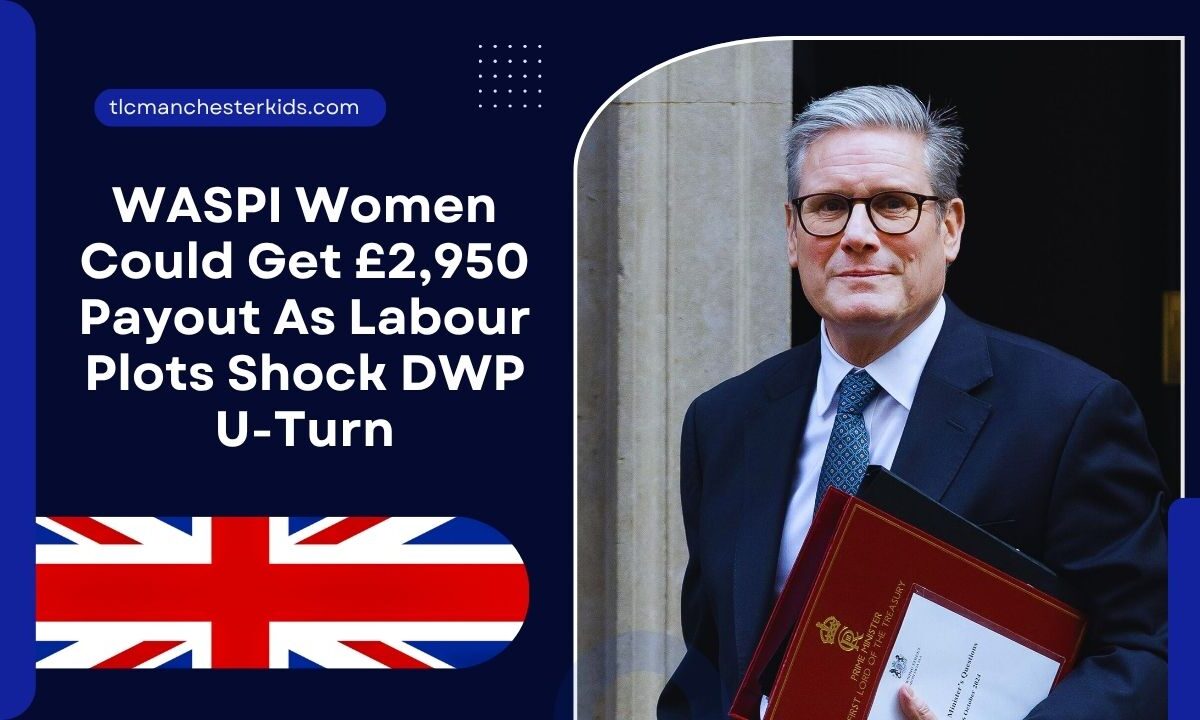 WASPI Women Could Get £2,950 Payout As Labour Plots Shock DWP U-Turn