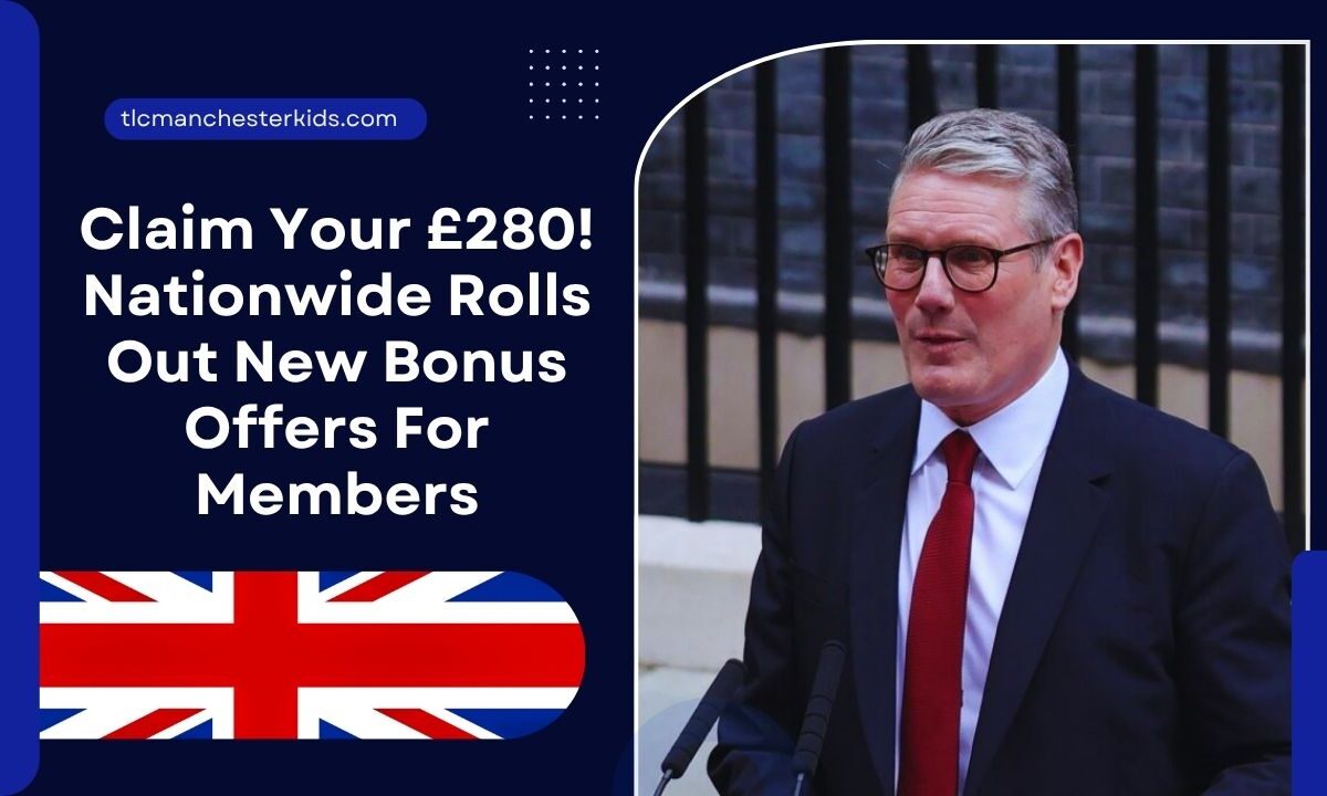 Claim Your £280! Nationwide Rolls Out New Bonus Offers For Members