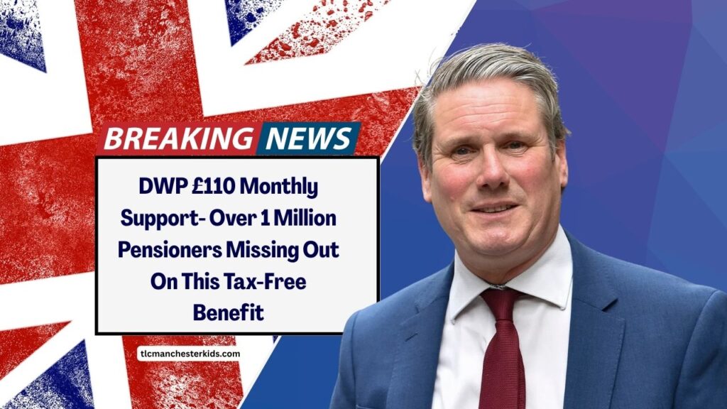 DWP £110 Monthly Support- Over 1 Million Pensioners Missing Out On This Tax-Free Benefit