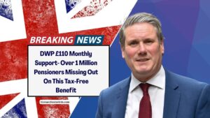 DWP £110 Monthly Support- Over 1 Million Pensioners Missing Out On This Tax-Free Benefit