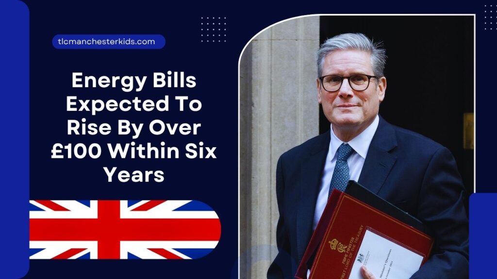 Energy Bills Expected To Rise By Over £100 Within Six Years